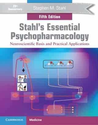 Stahl's Essential Psychopharmacology: Neuroscientific Basis and Practical Applications 5th Edition : ISBN 9781108971638