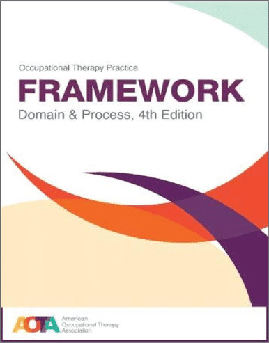 Occupational Therapy Practice Framework (OTPF) 4th Edition: Domain and Process : ISBN 9781569004883