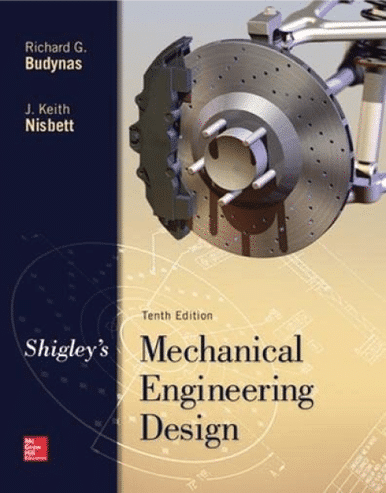 Shigley's Mechanical Engineering Design Book 10th Edition : ISBN 9780073398204